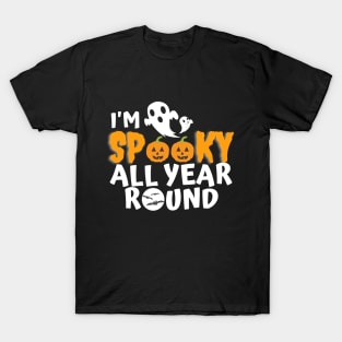 Spooky All Year Round T-Shirt